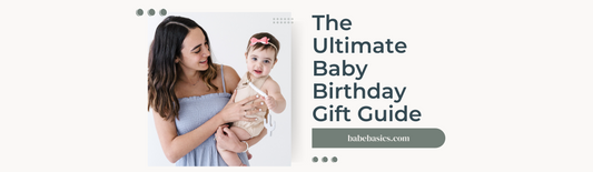 The Ultimate Baby Birthday Gift Guide